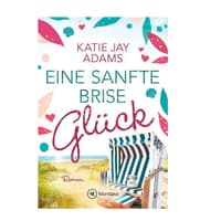 Buchcover Eine Sanfte brise Glück von Katie Jay Adams