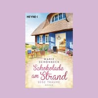 Buchcover "Schokolade am Strand - Süße Träume" von Marie Schönbeck.