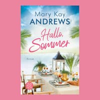 Buchcover "Hallo, Sommer" von Mary Kay Andrews