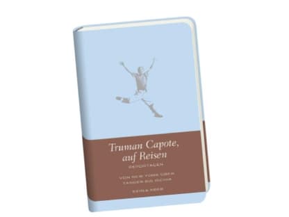 Reisereportagen "Truman Capote auf Reisen", Verlag Kein & Aber, ca. 14 Euro